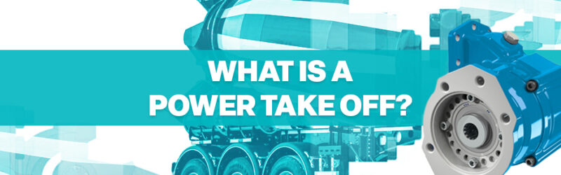 Graphic featuring a cement mixer truck and a blue power take-off (PTO) unit with the text "WHAT IS A POWER TAKE OFF?" over a blue banner.