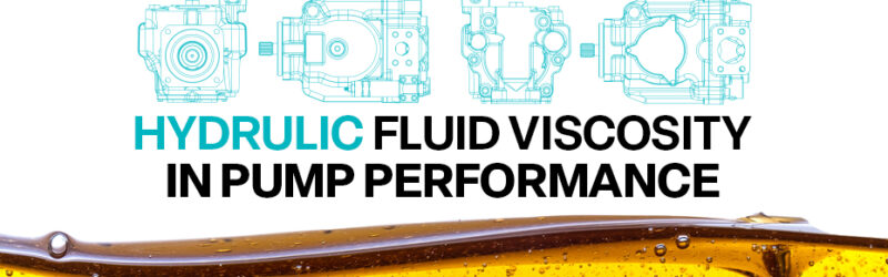 The words "Hydraulic Fluid Viscosity in Pump Performance" appear on a white background with hydraulic fluid underneath it